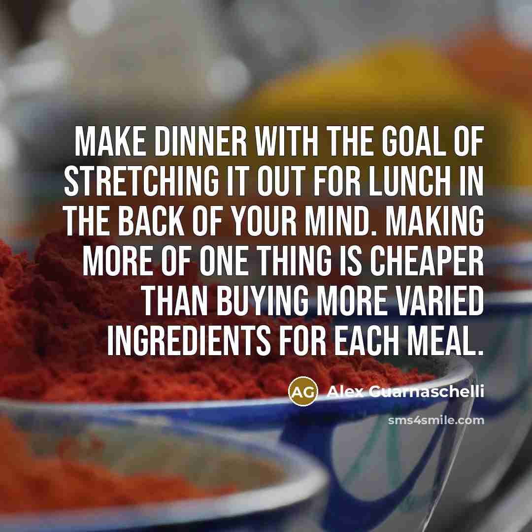 “Make dinner with the goal of stretching it out for…” quote by Alex Guarnaschelli