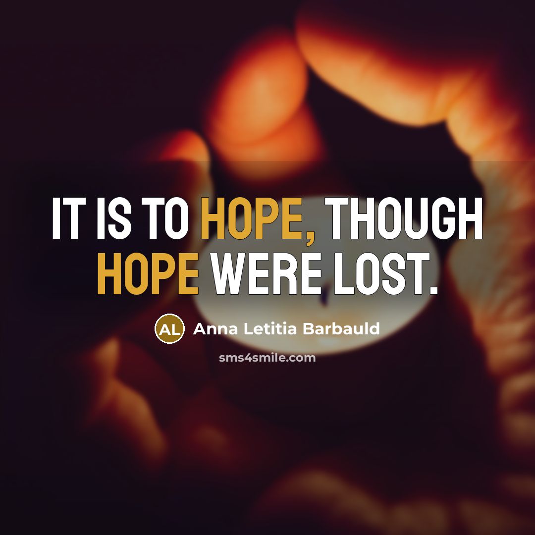 “It is to hope, though hope were lost.…” quote by Anna Letitia Barbauld