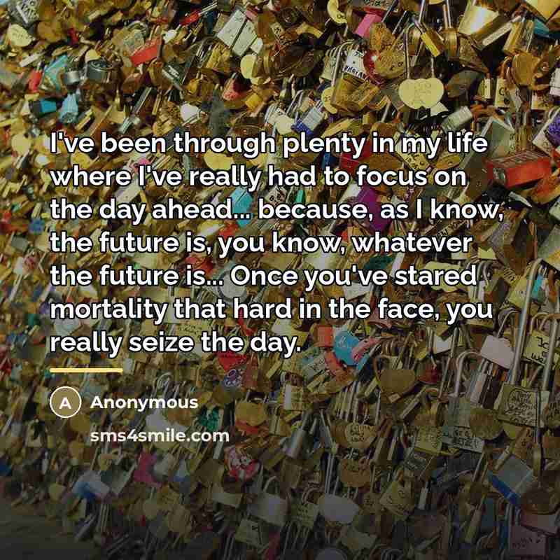 “I've been through plenty in my life where I've really…” quote by Anonymous
