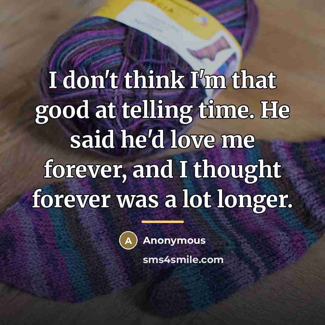 “I don't think I'm that good at telling time. He…” quote by Anonymous
