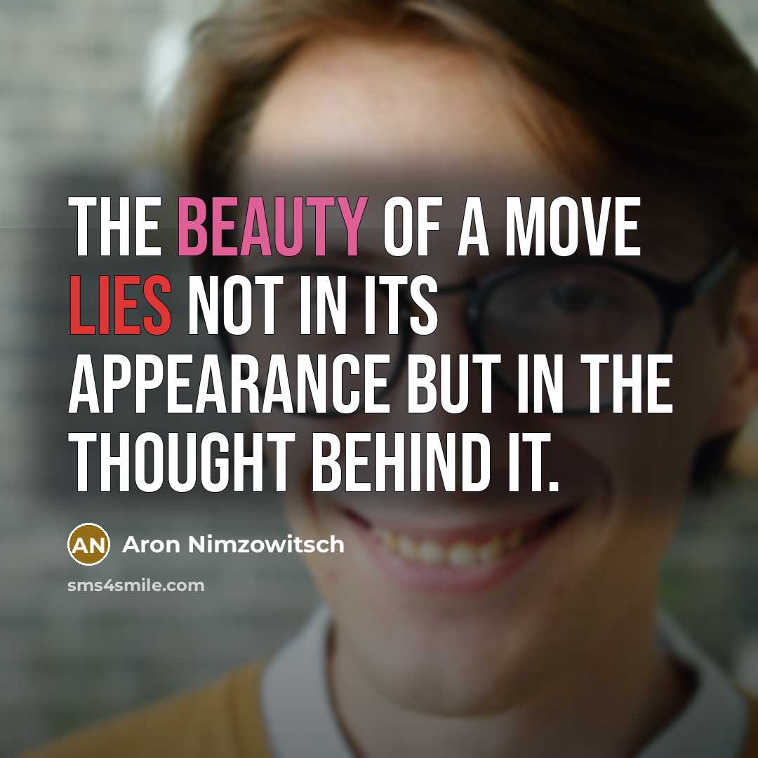 “The beauty of a move lies not in its appearance…” quote by Aron Nimzowitsch