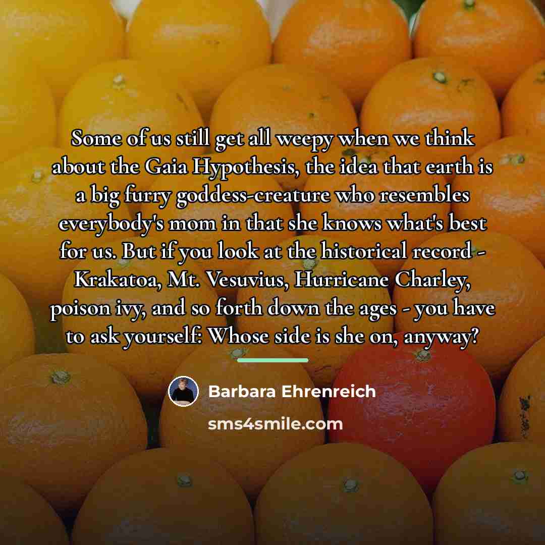“Some of us still get all weepy when we think…” quote by Barbara Ehrenreich