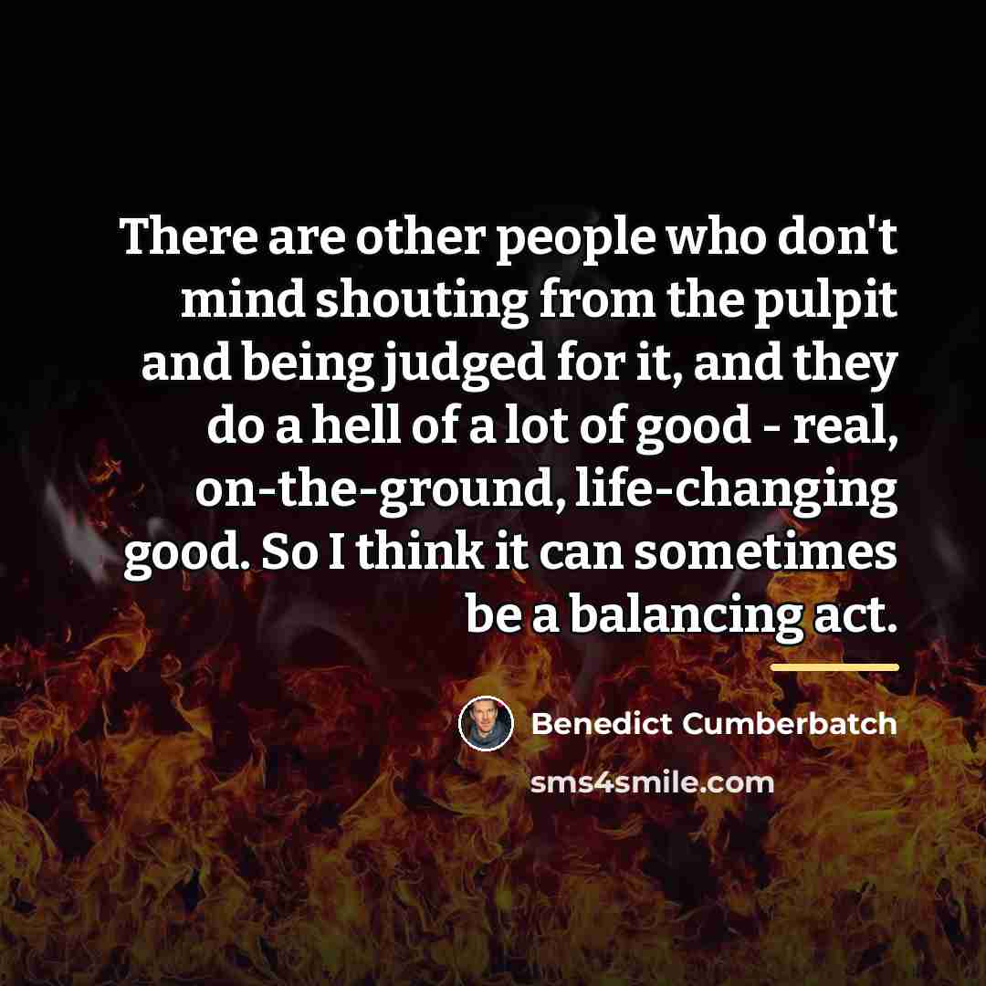 “There are other people who don't mind shouting from the…” quote by Benedict Cumberbatch