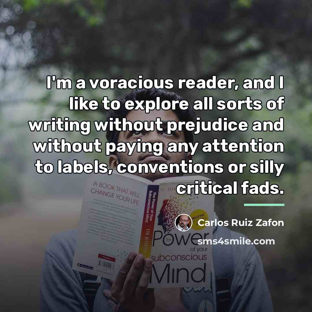 “I'm a voracious reader, and I like to explore all…” quote by Carlos Ruiz Zafon