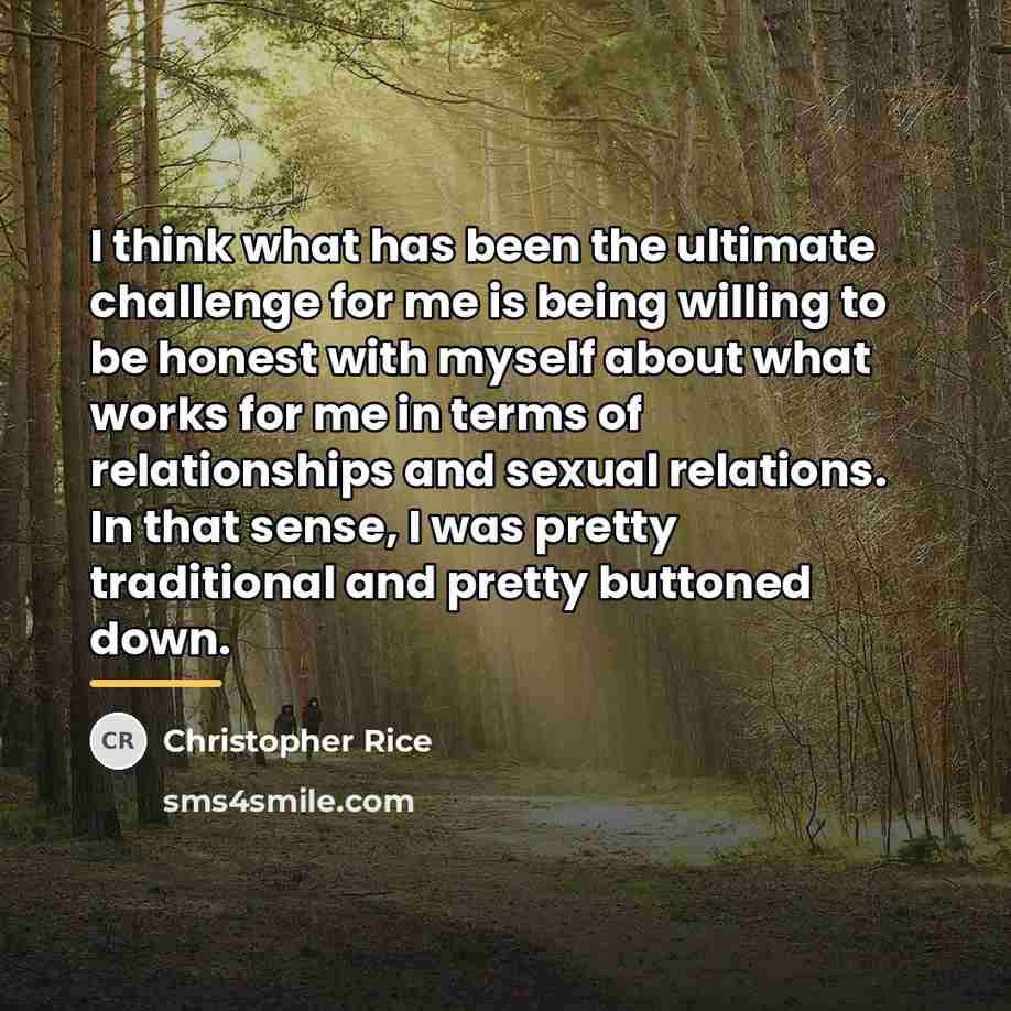 “I think what has been the ultimate challenge for me…” quote by Christopher Rice