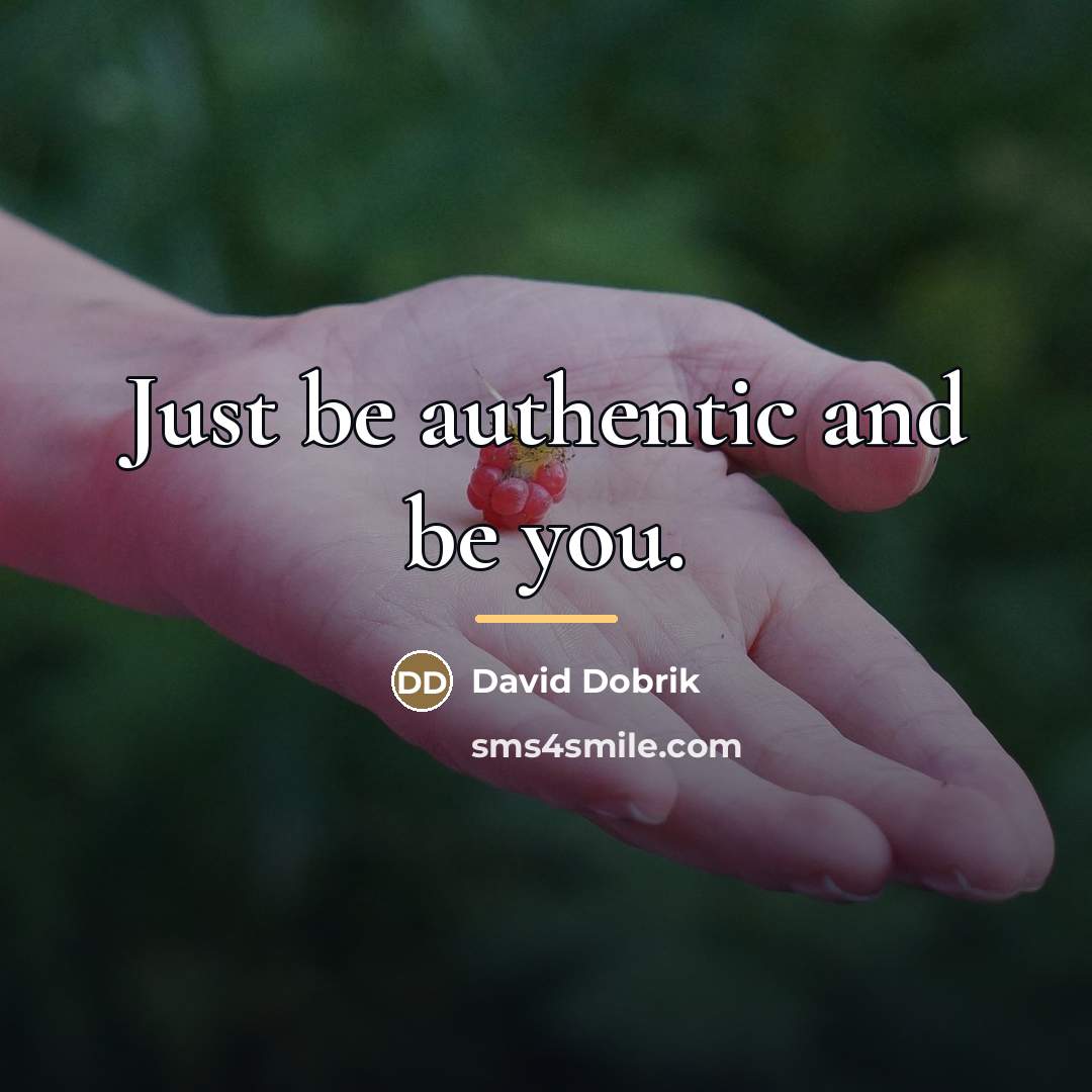 “Just be authentic and be you.…” quote by David Dobrik