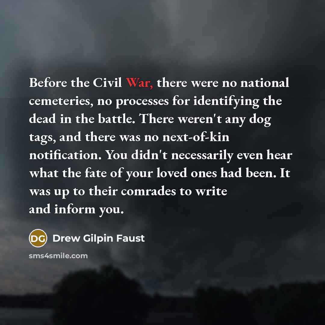 “Before the Civil War, there were no national cemeteries, no…” quote by Drew Gilpin Faust
