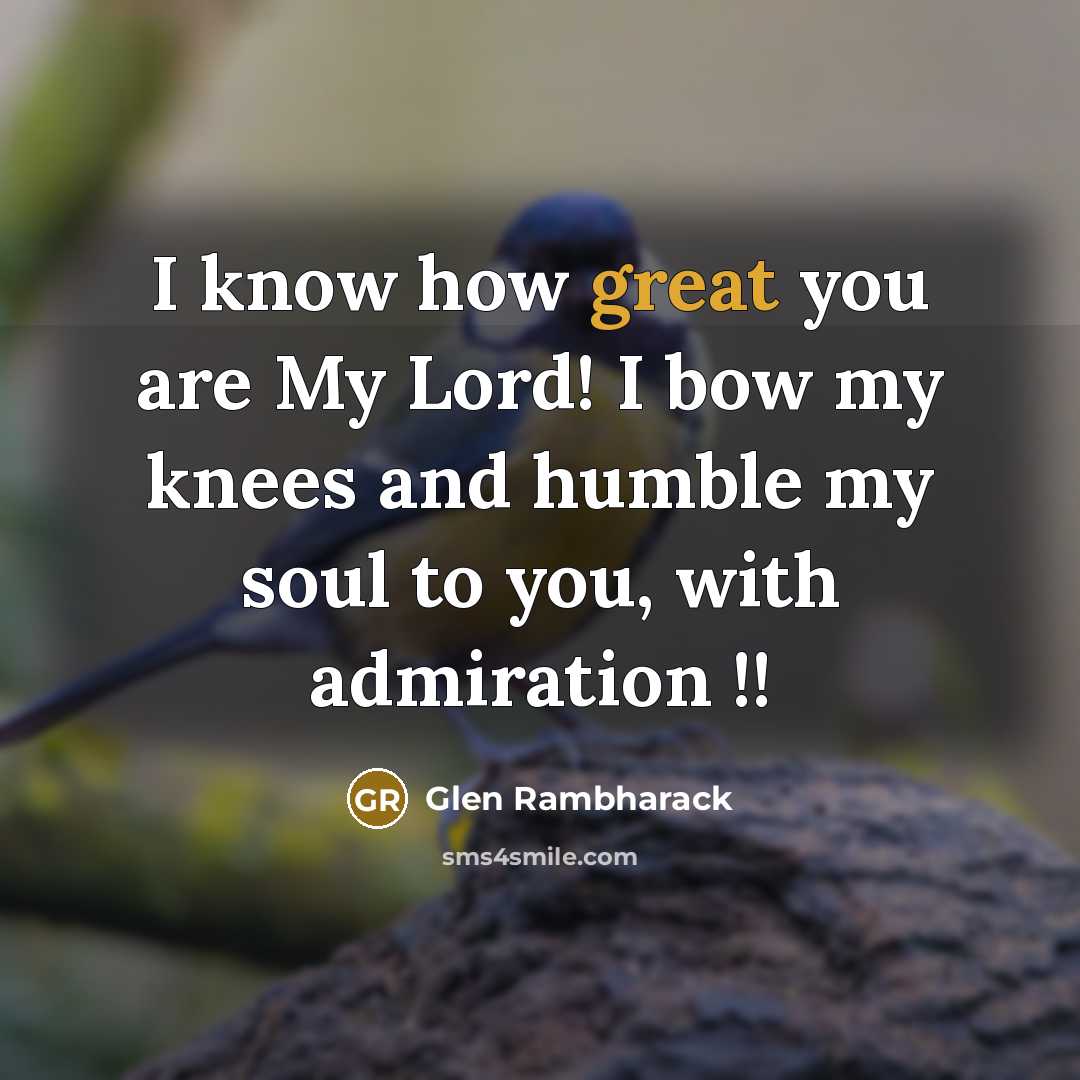 “I know how great you are My Lord! I bow…” quote by Glen Rambharack