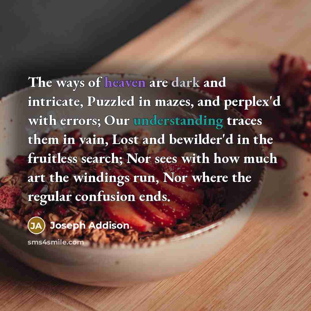“The ways of heaven are dark and intricate, Puzzled in…” quote by Joseph Addison