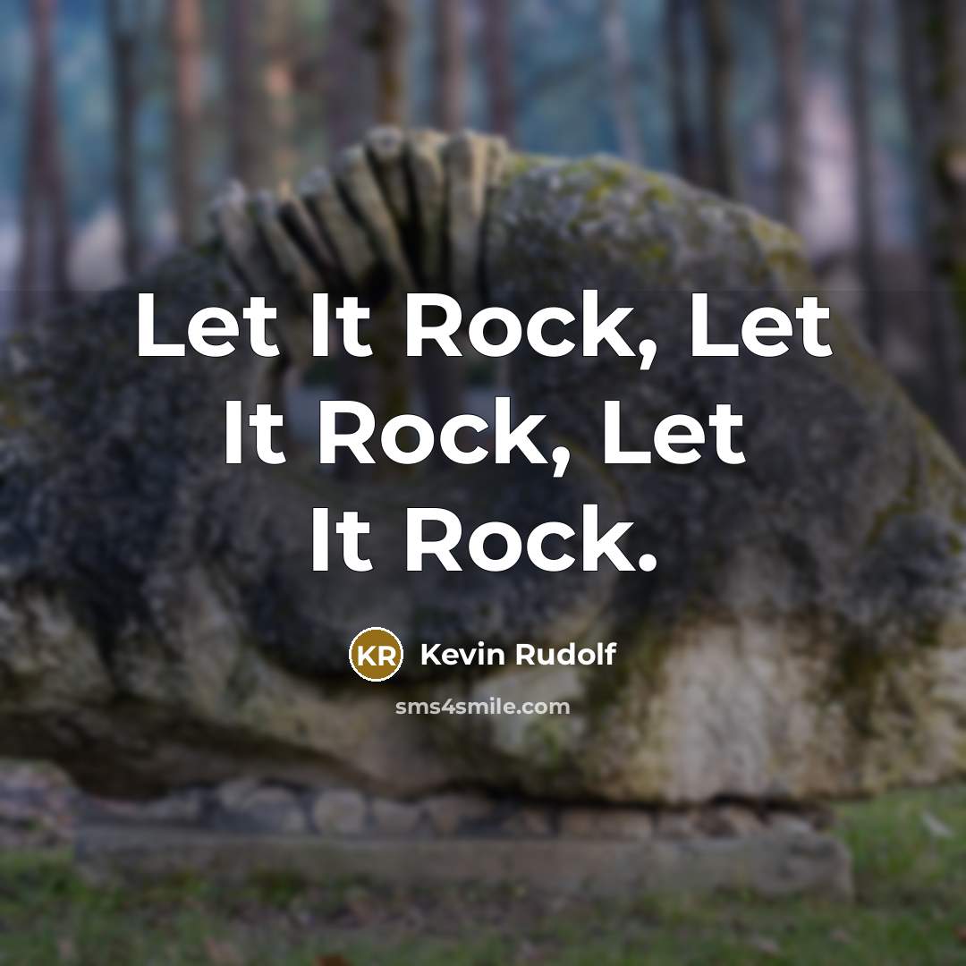 “Let It Rock, Let It Rock, Let It Rock.…” quote by Kevin Rudolf