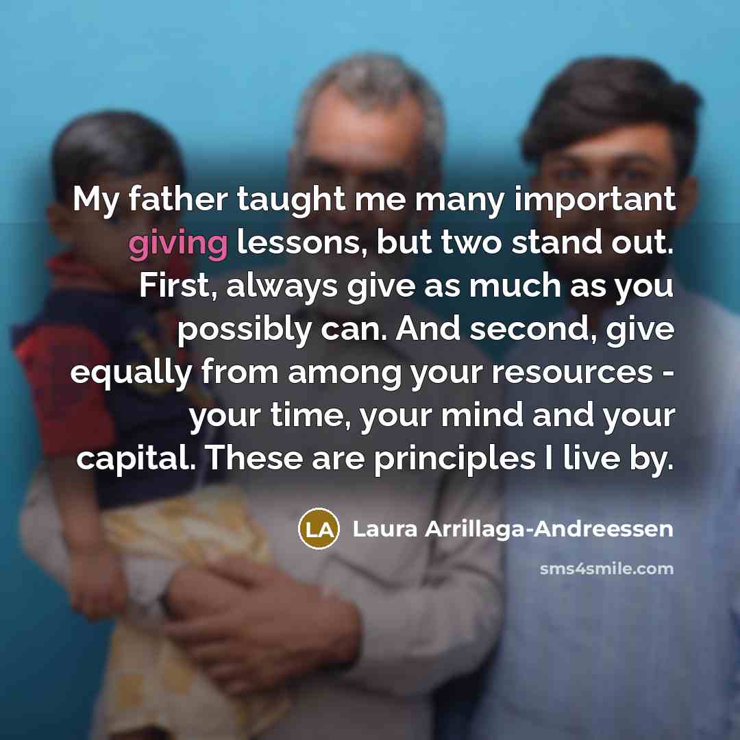“My father taught me many important giving lessons, but two…” quote by Laura Arrillaga-Andreessen