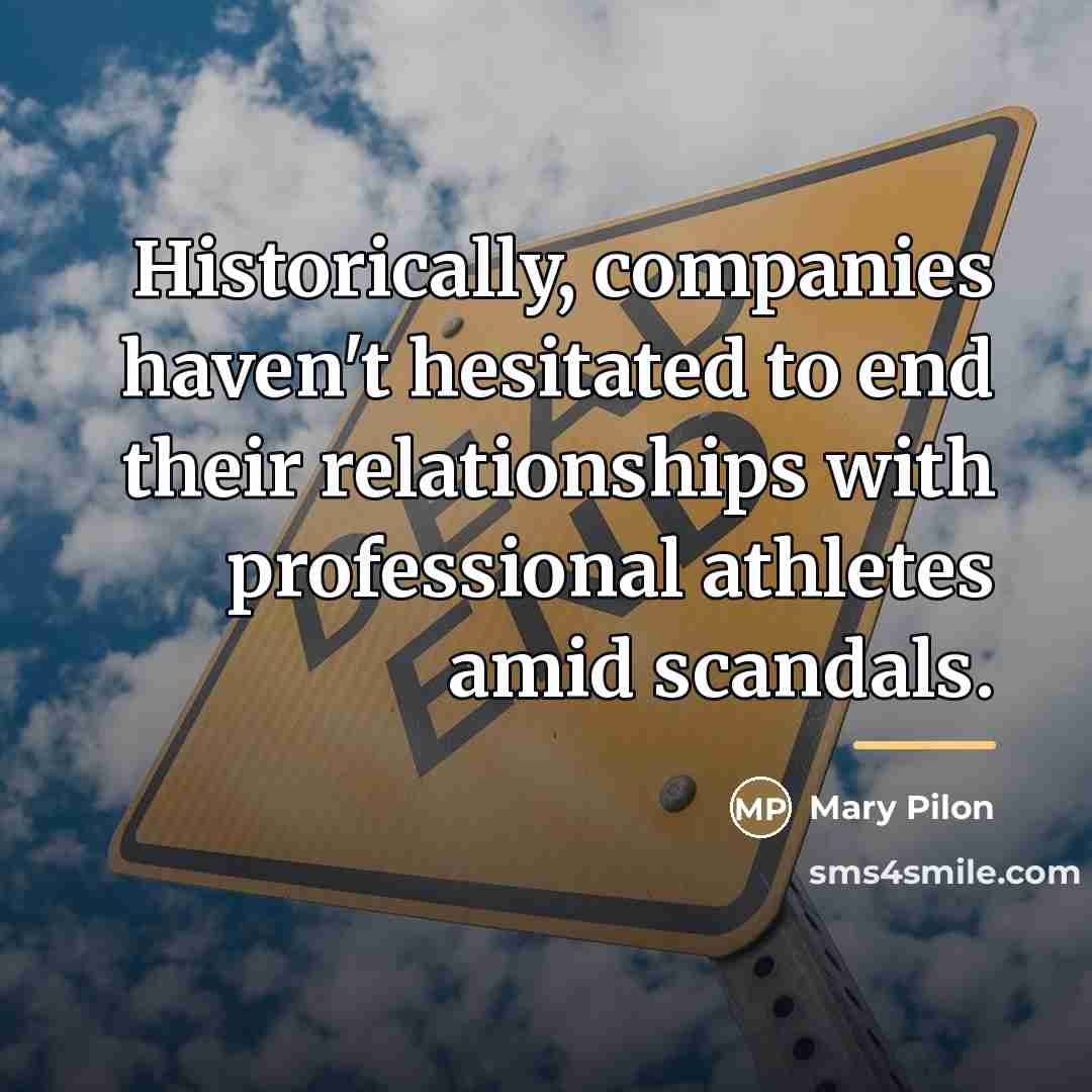 “Historically, companies haven't hesitated to end their relationships with professional…” quote by Mary Pilon