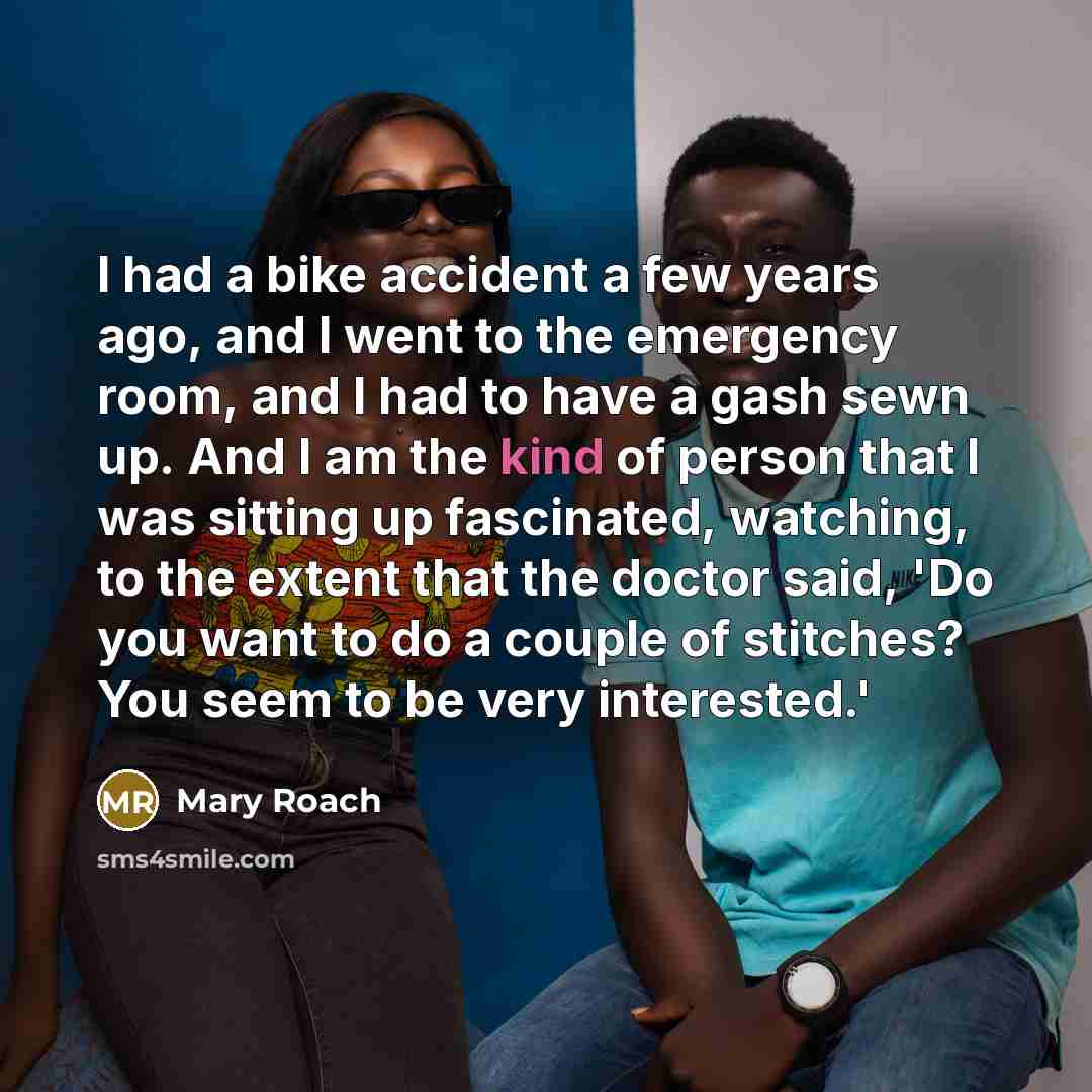 “I had a bike accident a few years ago, and…” quote by Mary Roach