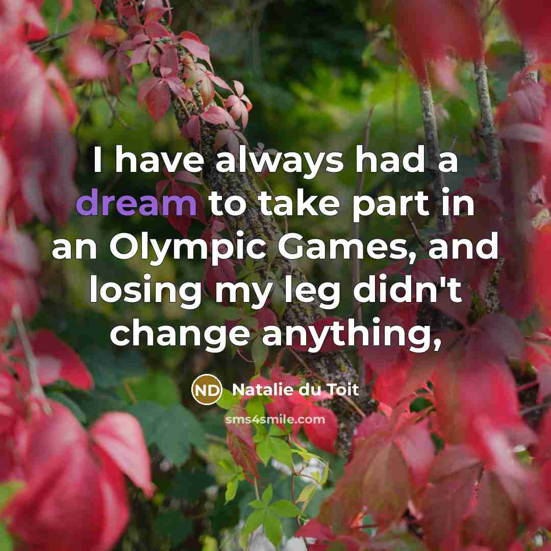 “I have always had a dream to take part in…” quote by Natalie du Toit