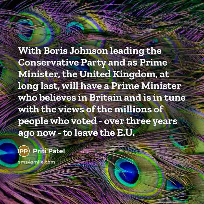 “With Boris Johnson leading the Conservative Party and as Prime…” quote by Priti Patel