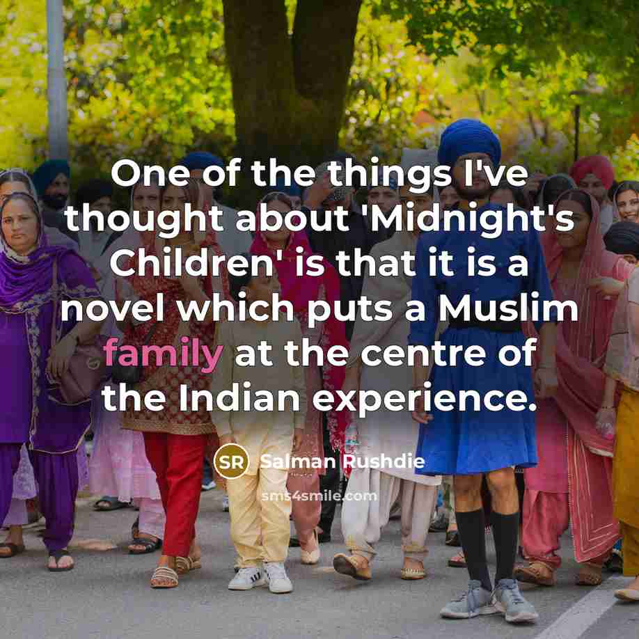 “One of the things I've thought about 'Midnight's Children' is…” quote by Salman Rushdie
