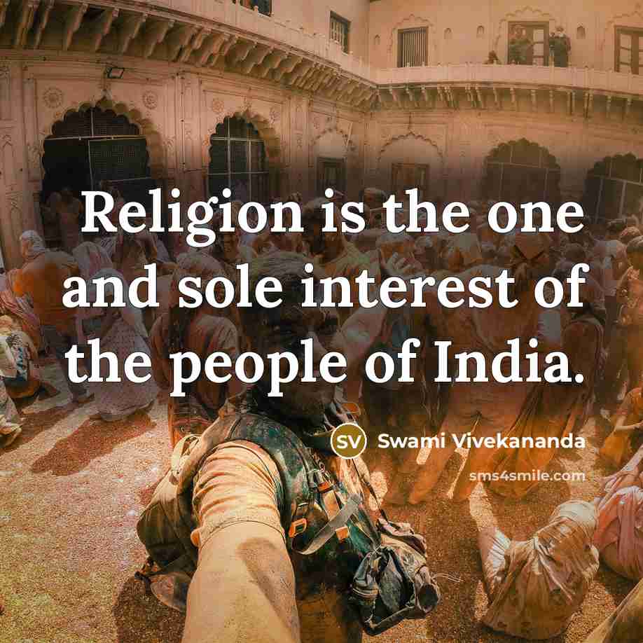 “Religion is the one and sole interest of the people…” quote by Swami Vivekananda