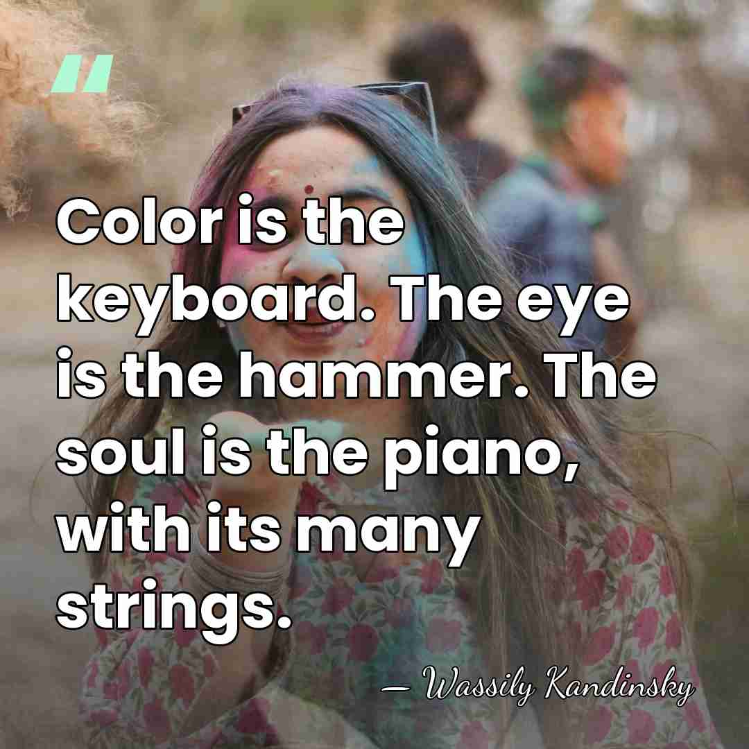Color is the keyboard. The eye is the hammer. The soul is&hellip; - Wassily Kandinsky