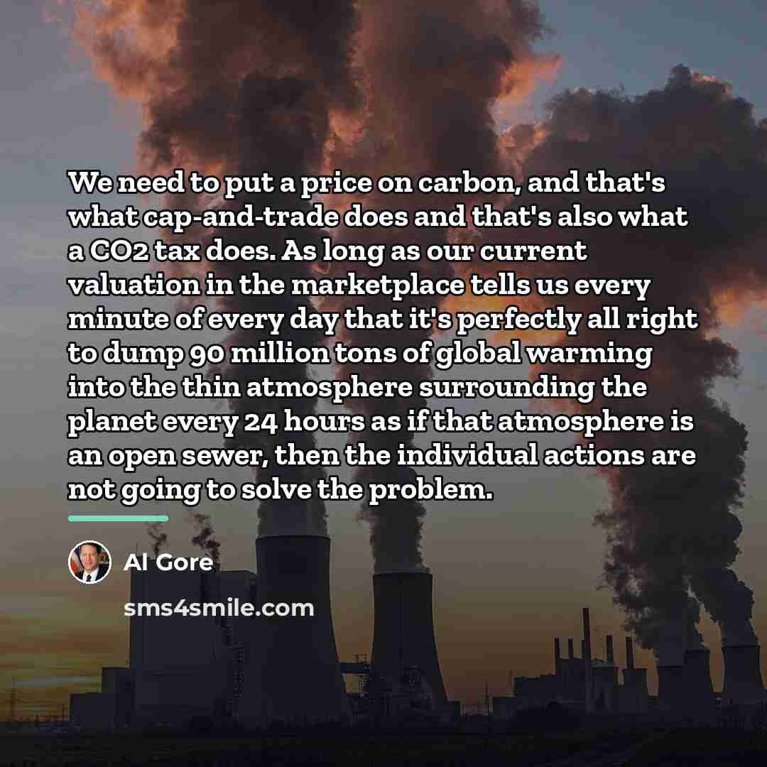 “We need to put a price on carbon, and that's…” quote by Al Gore