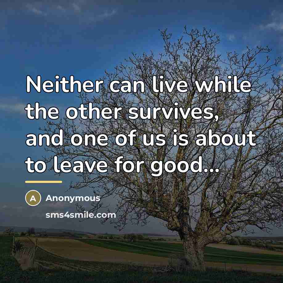 “Neither can live while the other survives, and one of…” quote by Anonymous