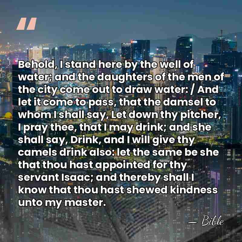 Behold, I stand here by the well of water; and the daughters&hellip; - Bible