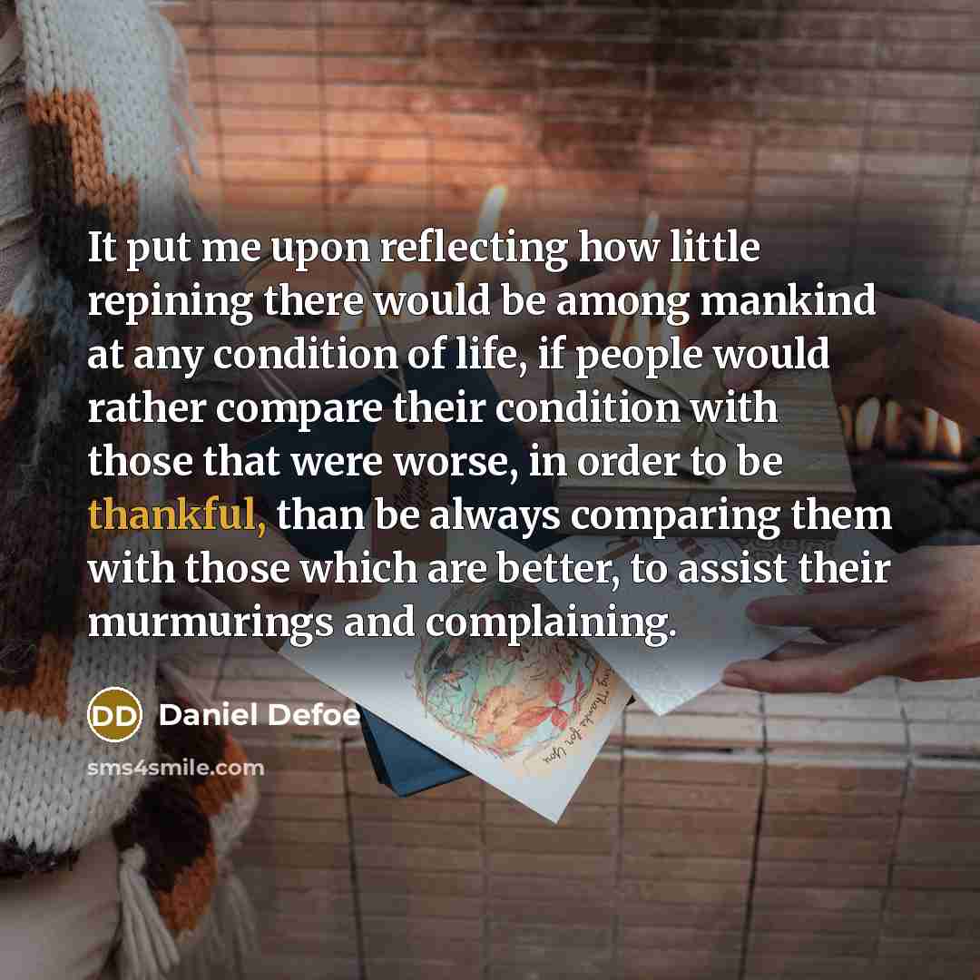 “It put me upon reflecting how little repining there would…” quote by Daniel Defoe
