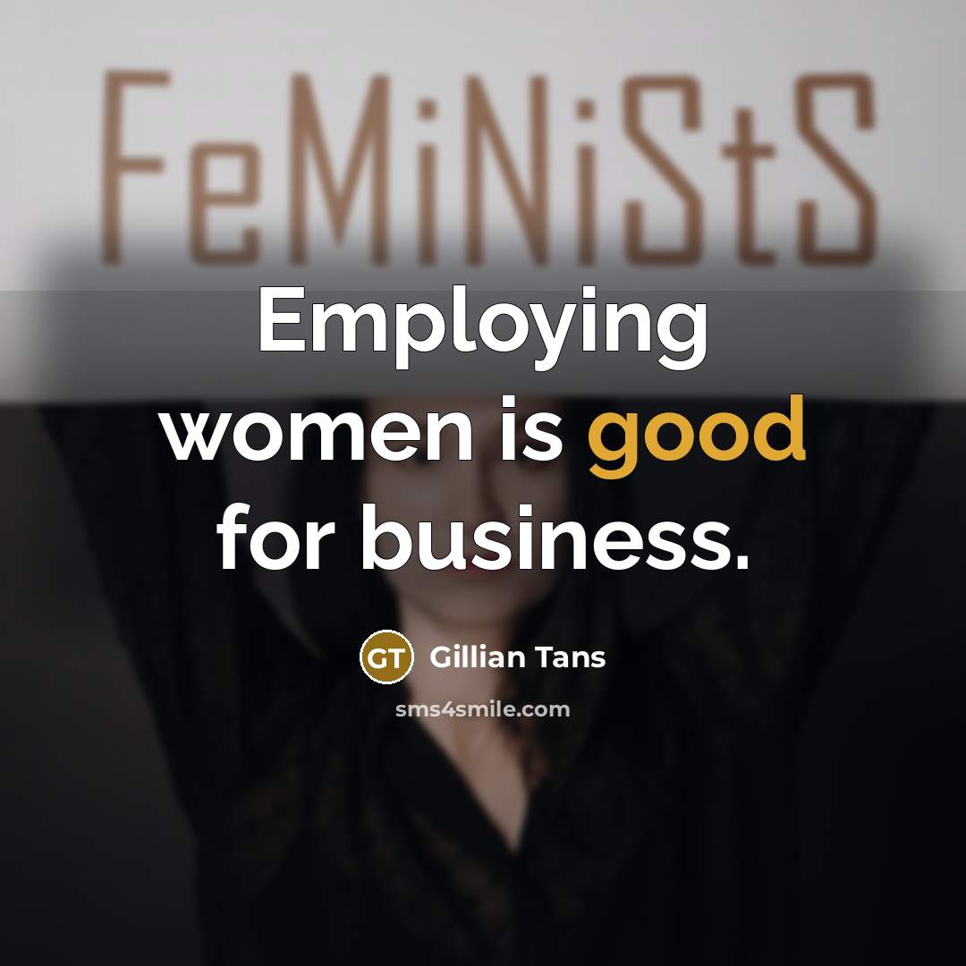 “Employing women is good for business.…” quote by Gillian Tans
