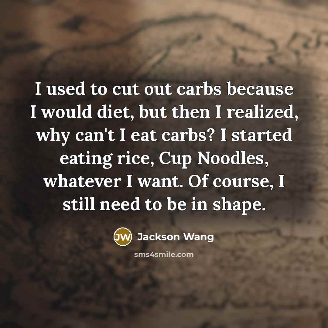 “I used to cut out carbs because I would diet,…” quote by Jackson Wang