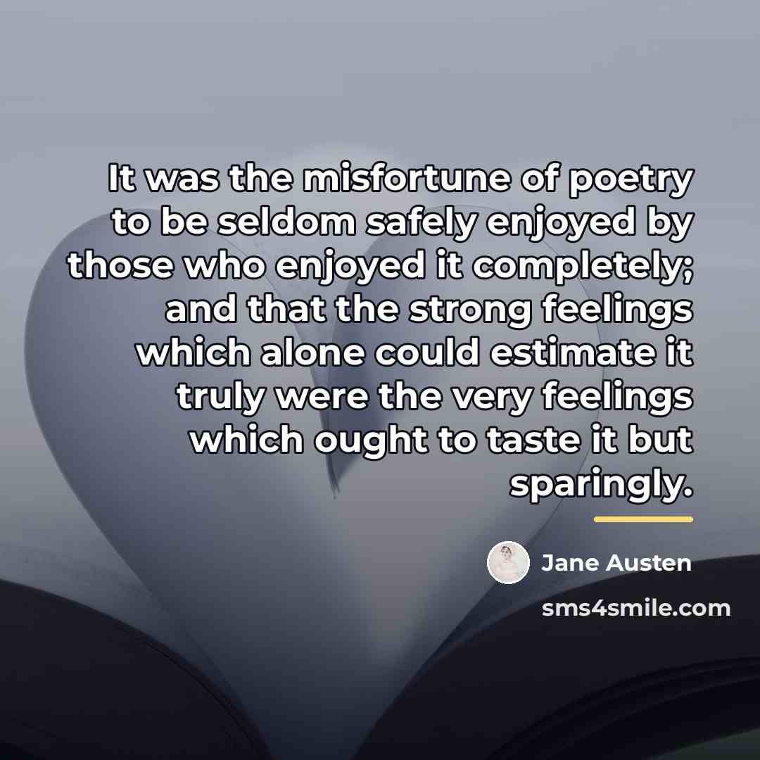 “It was the misfortune of poetry to be seldom safely…” quote by Jane Austen