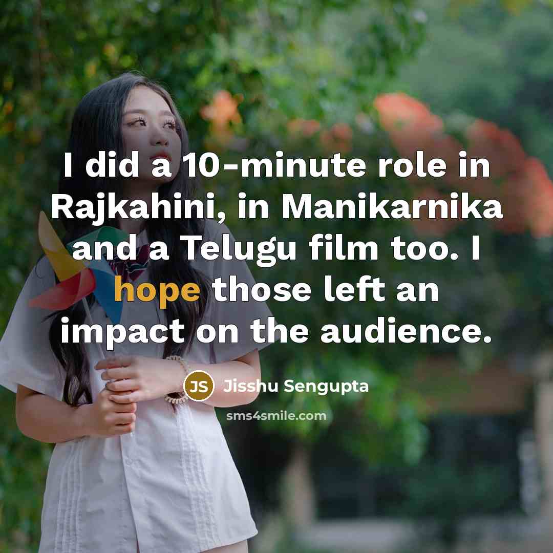 “I did a 10-minute role in Rajkahini, in Manikarnika and…” quote by Jisshu Sengupta
