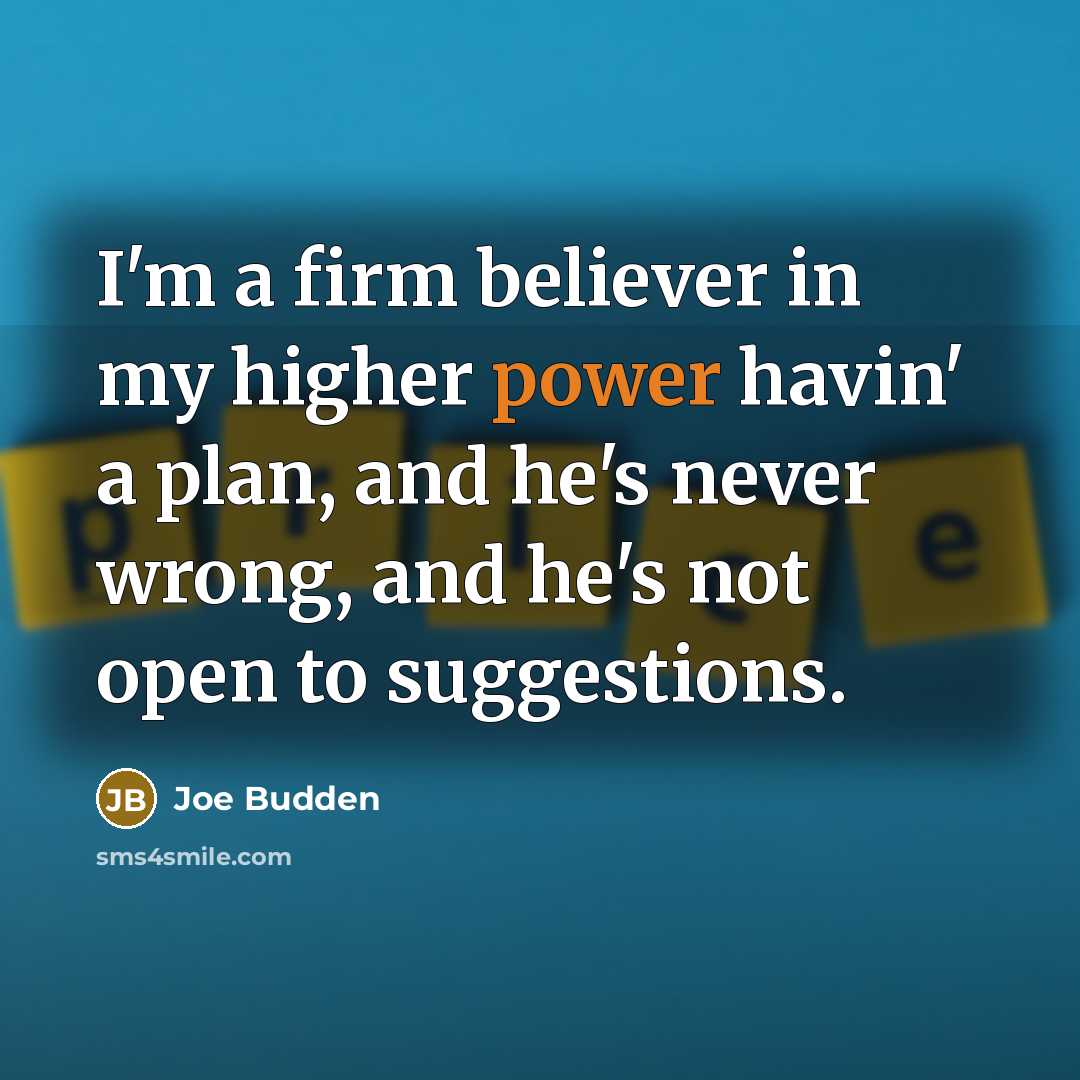 “I'm a firm believer in my higher power havin' a…” quote by Joe Budden