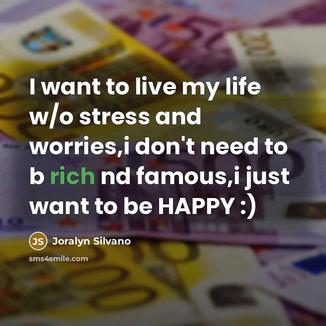 “I want to live my life w/o stress and worries,i…” quote by Joralyn Silvano
