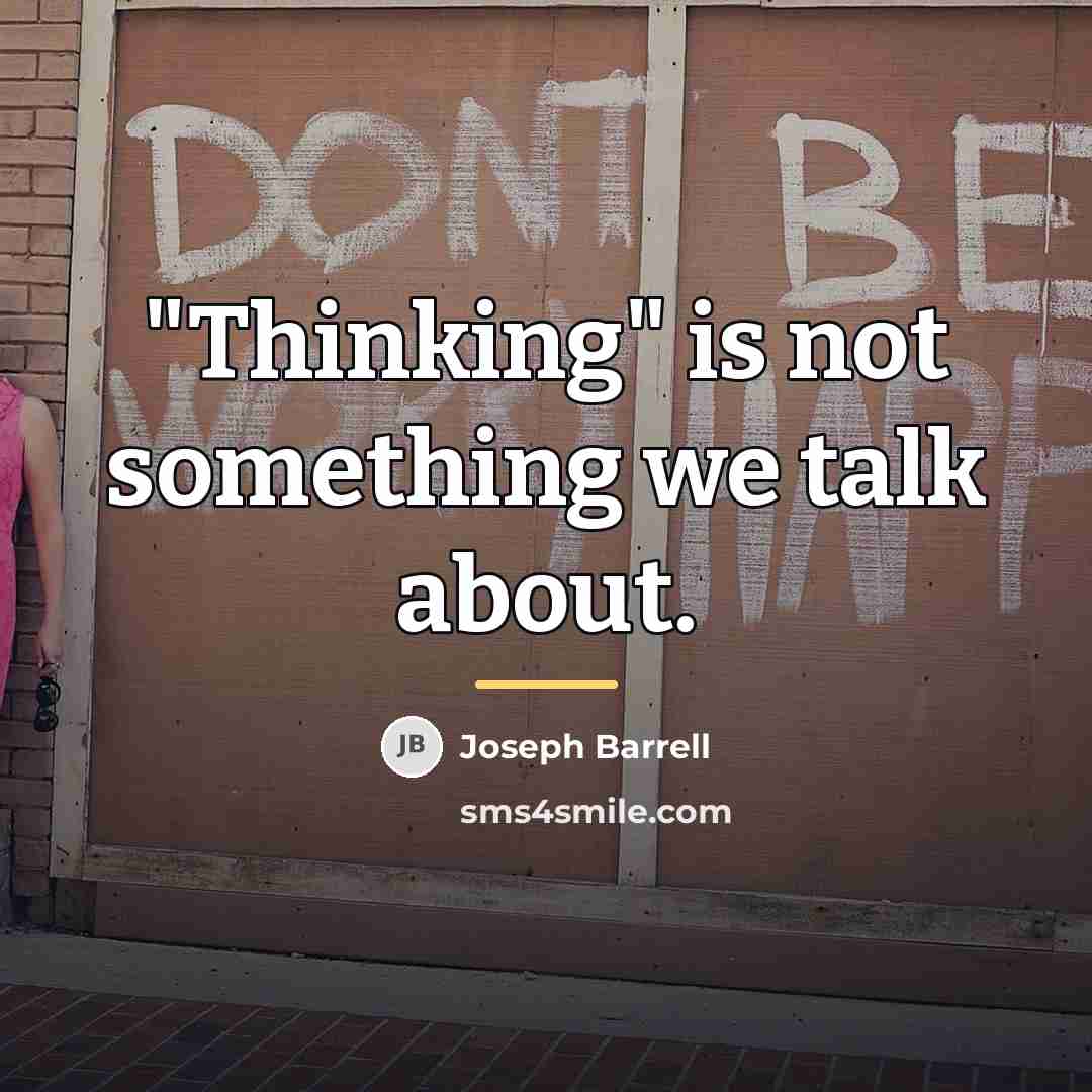 “"Thinking" is not something we talk about.…” quote by Joseph Barrell