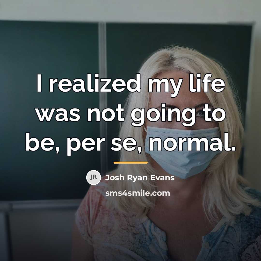 “I realized my life was not going to be, per…” quote by Josh Ryan Evans