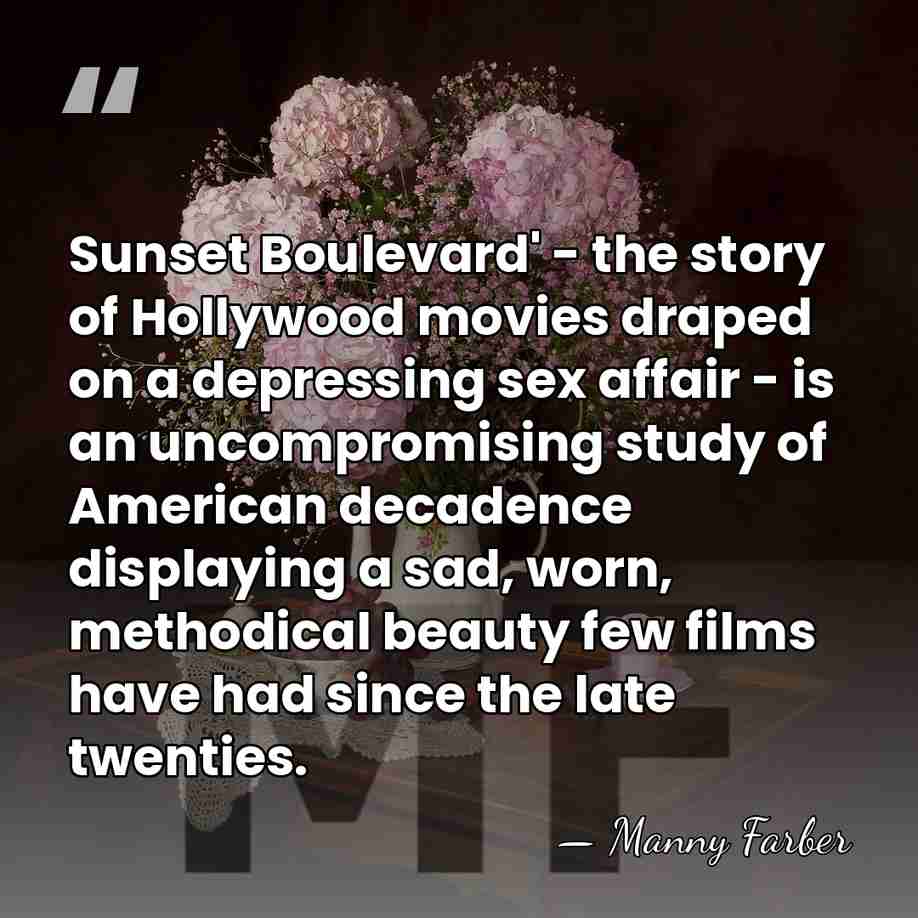 Sunset Boulevard' - the story of Hollywood movies draped on a depressing&hellip; - Manny Farber
