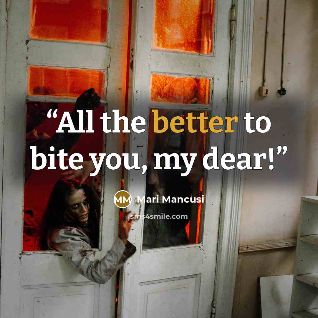 “All the better to bite you, my dear!” quote by Mari Mancusi