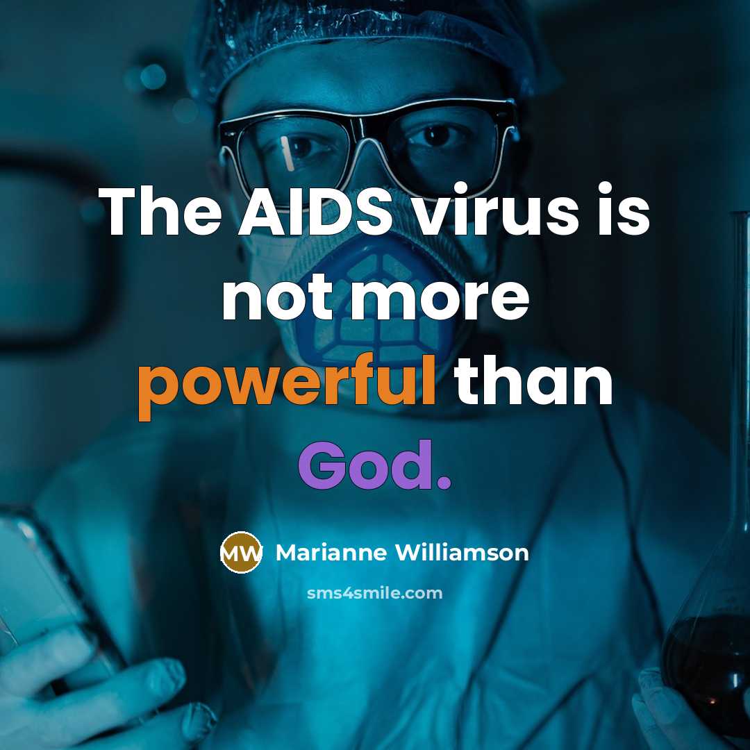 “The AIDS virus is not more powerful than God.…” quote by Marianne Williamson