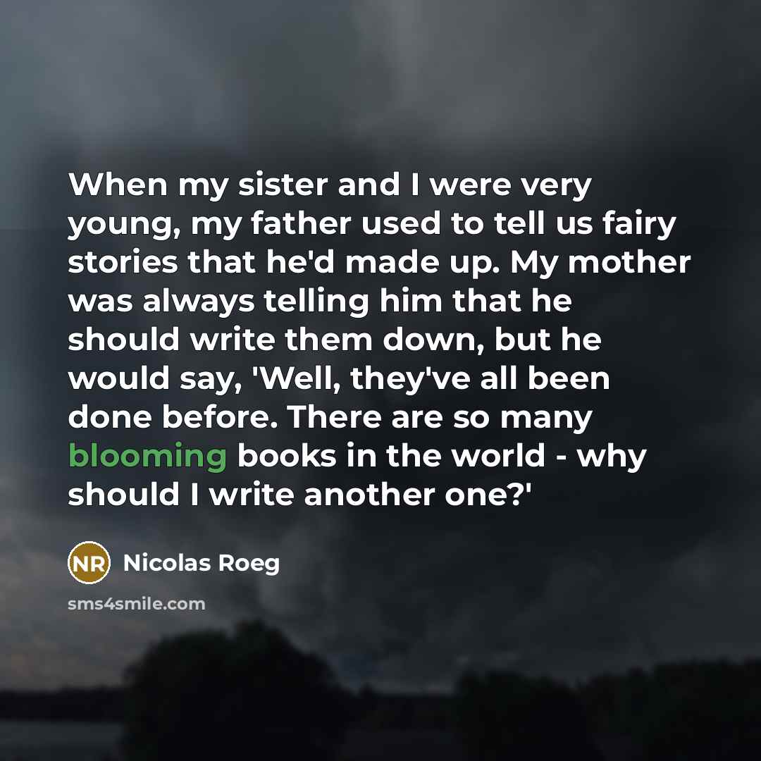 “When my sister and I were very young, my father…” quote by Nicolas Roeg
