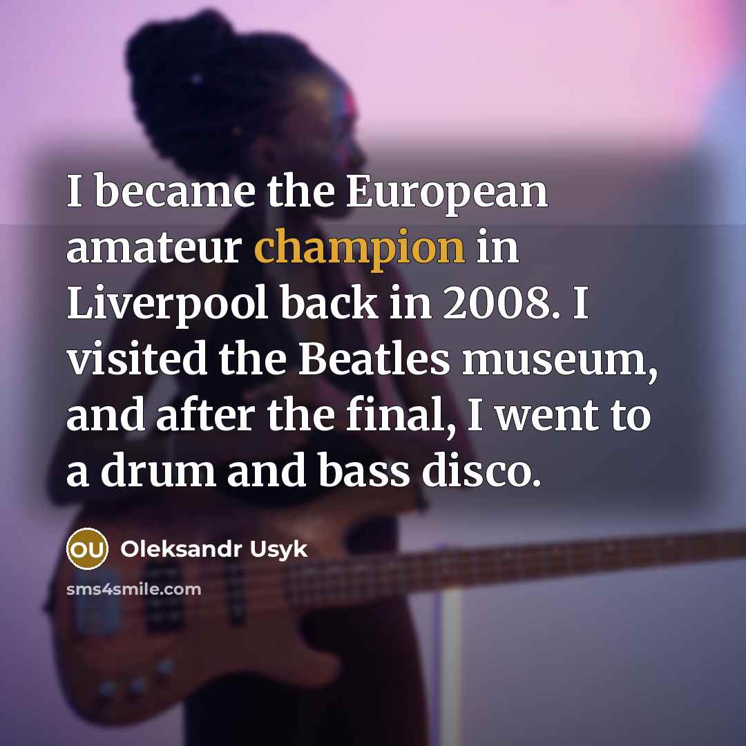 “I became the European amateur champion in Liverpool back in…” quote by Oleksandr Usyk