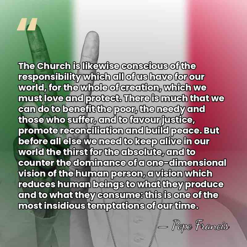 The Church is likewise conscious of the responsibility which all of us&hellip; - Pope Francis