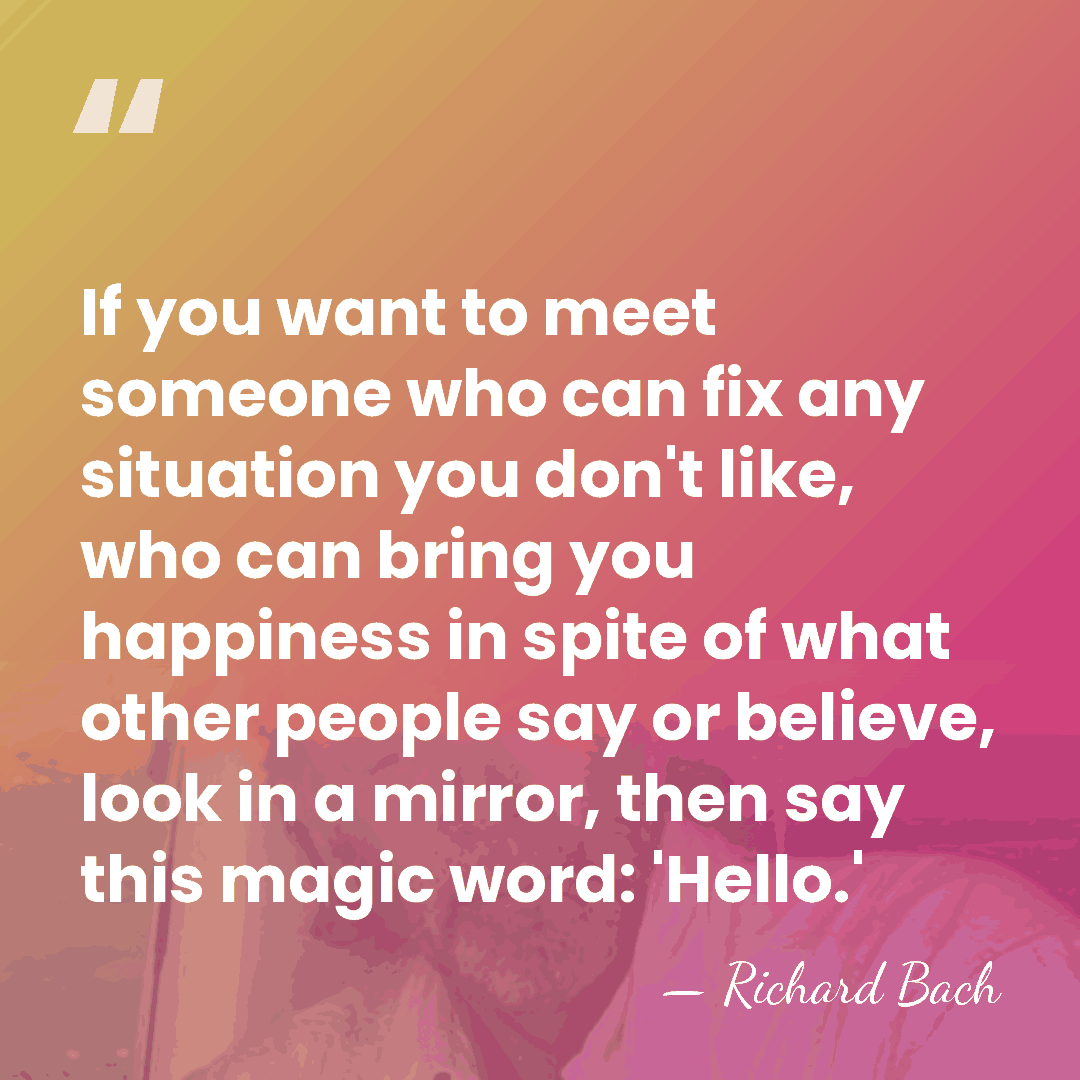 If you want to meet someone who can fix any situation you&hellip; - Richard Bach