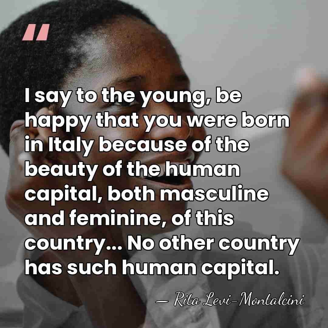 I say to the young, be happy that you were born in&hellip; - Rita Levi-Montalcini