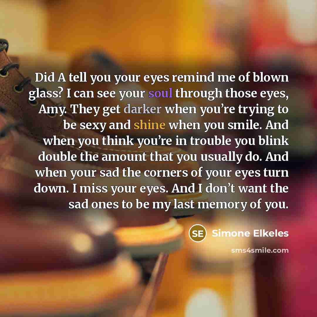 “Did A tell you your eyes remind me of blown…” quote by Simone Elkeles