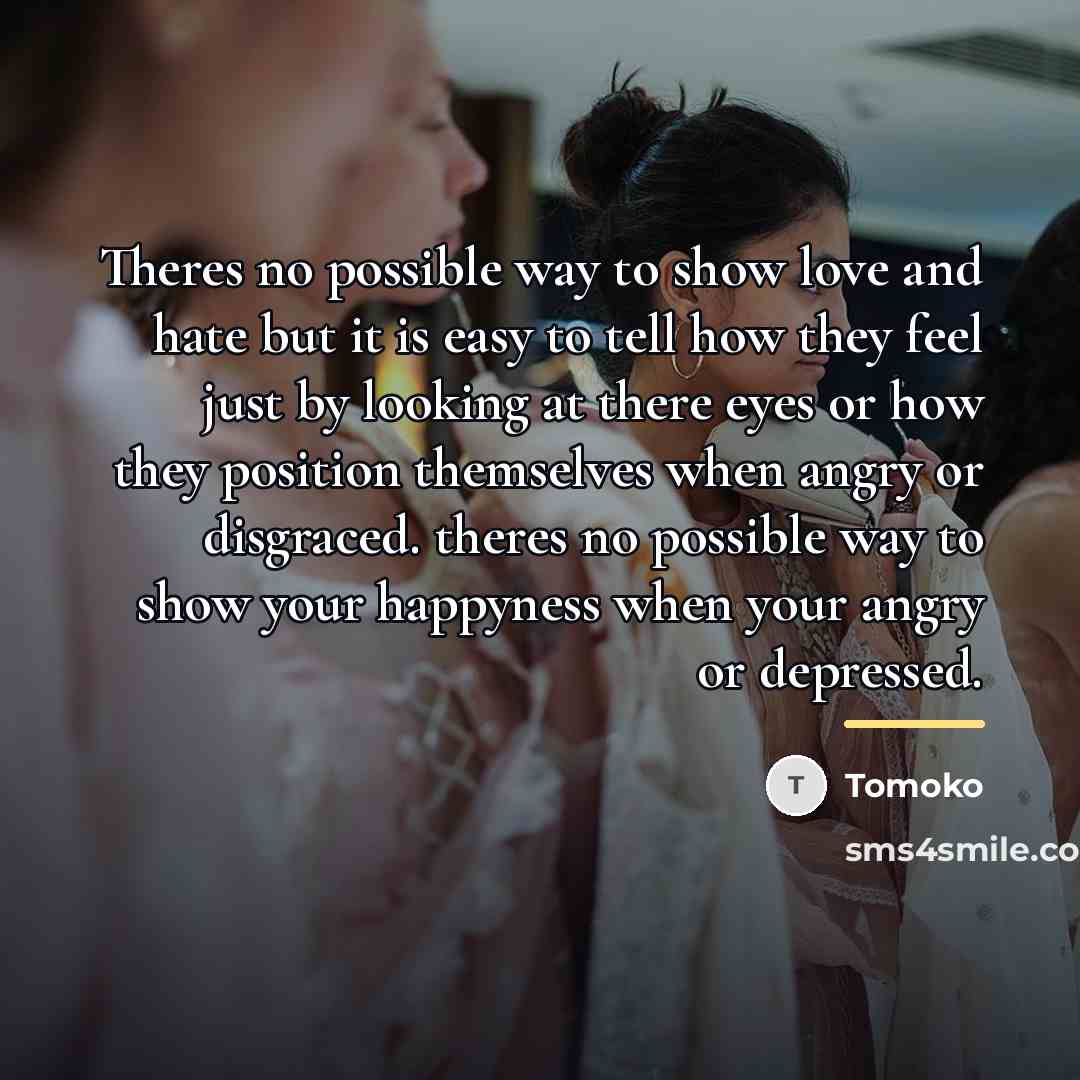 “Theres no possible way to show love and hate but…” quote by Tomoko