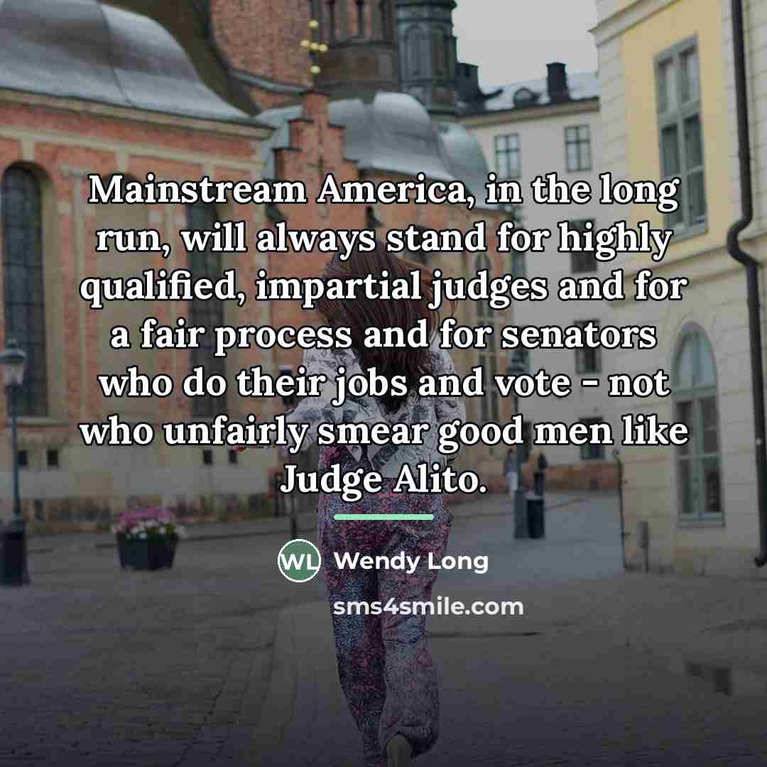 “Mainstream America, in the long run, will always stand for…” quote by Wendy Long