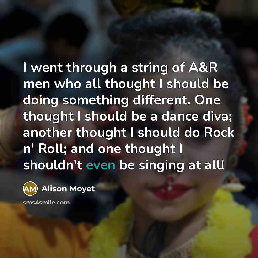 “I went through a string of A&R men who all…” quote by Alison Moyet