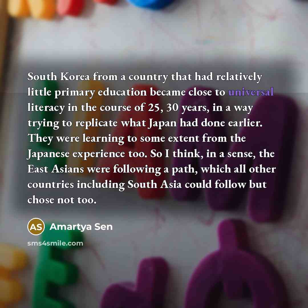 “South Korea from a country that had relatively little primary…” quote by Amartya Sen