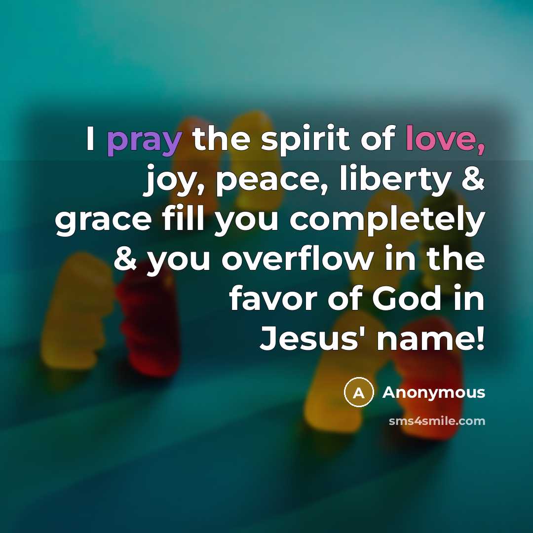 “I pray the spirit of love, joy, peace, liberty &…” quote by Anonymous