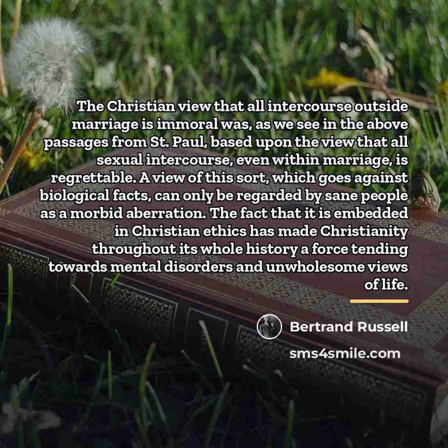 “The Christian view that all intercourse outside marriage is immoral…” quote by Bertrand Russell