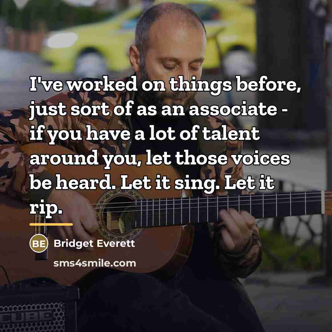 “I've worked on things before, just sort of as an…” quote by Bridget Everett
